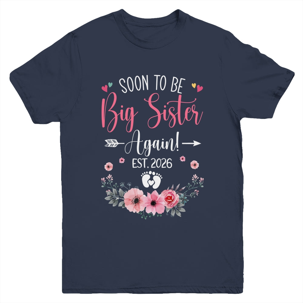 Soon To Be Big Sister Again Est 2026 New Sister Youth Shirt | teecentury