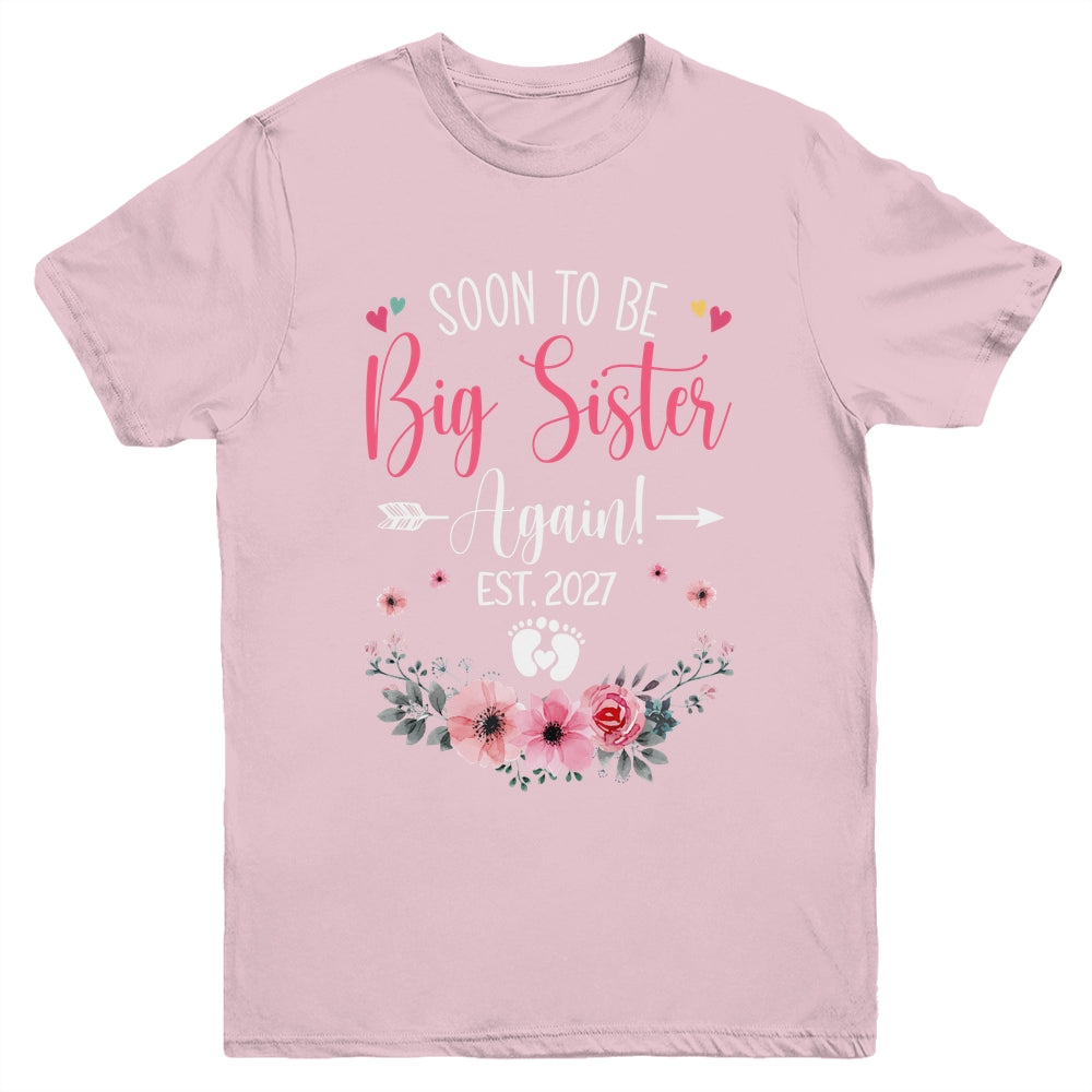 Soon To Be Big Sister Again Est 2027 New Sister Youth Shirt | teecentury