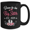 Soon To Be Big Sister Est 2024 New First Time Sister Mug | teecentury