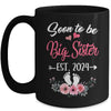 Soon To Be Big Sister Est 2024 New First Time Sister Mug | teecentury