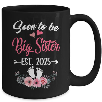 Soon To Be Big Sister Est 2025 New First Time Sister Mug | teecentury