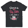 Soon To Be Big Sister Est 2025 New First Time Sister Youth Shirt | teecentury