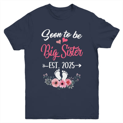 Soon To Be Big Sister Est 2025 New First Time Sister Youth Shirt | teecentury