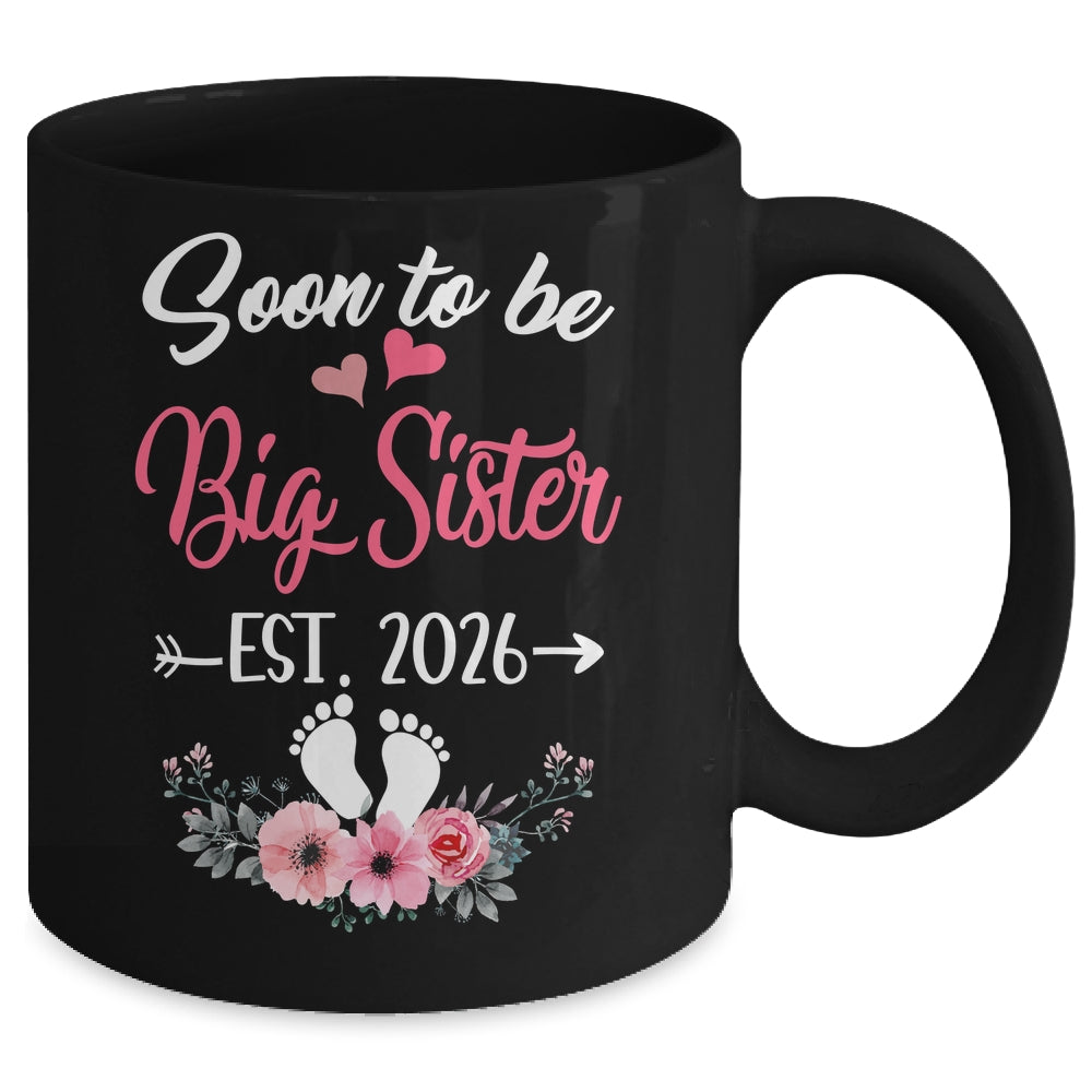 Soon To Be Big Sister Est 2026 New First Time Sister Mug | teecentury