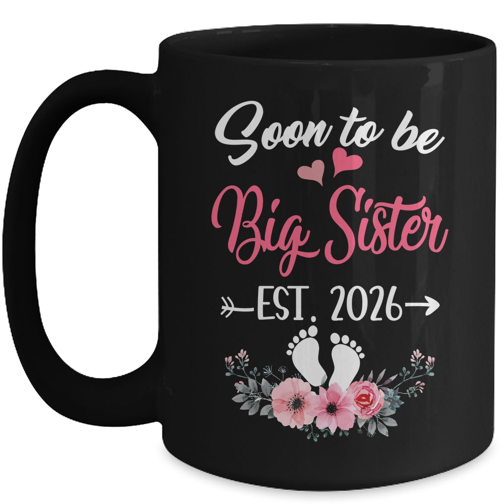 Soon To Be Big Sister Est 2026 New First Time Sister Mug | teecentury