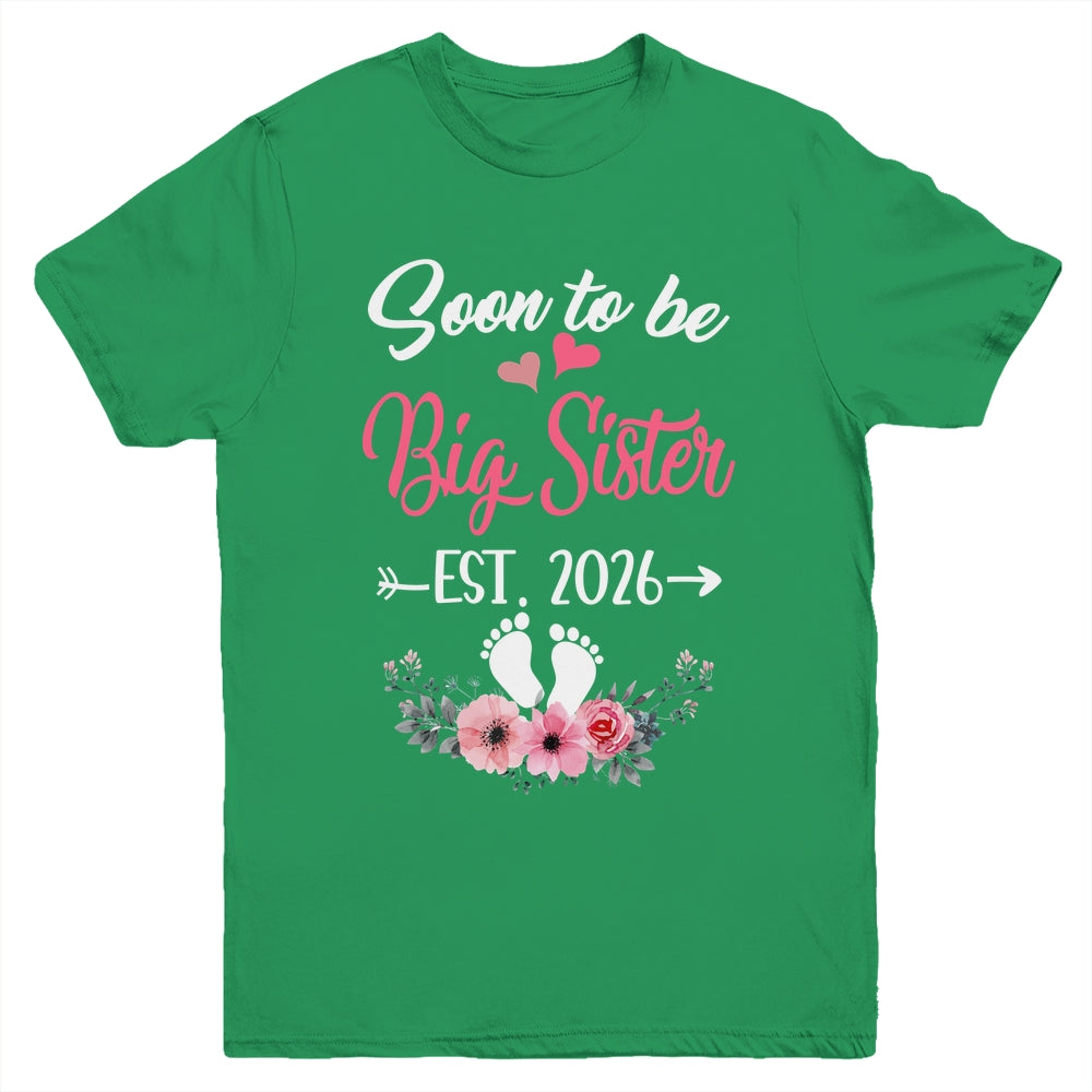 Soon To Be Big Sister Est 2026 New First Time Sister Youth Shirt | teecentury