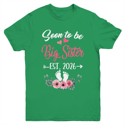 Soon To Be Big Sister Est 2026 New First Time Sister Youth Shirt | teecentury