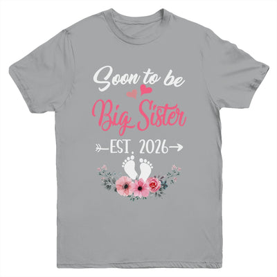Soon To Be Big Sister Est 2026 New First Time Sister Youth Shirt | teecentury