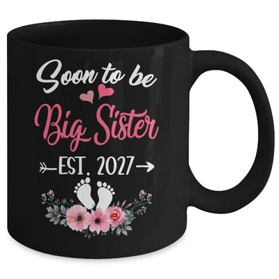 Soon To Be Big Sister Est 2027 New First Time Sister Mug | teecentury