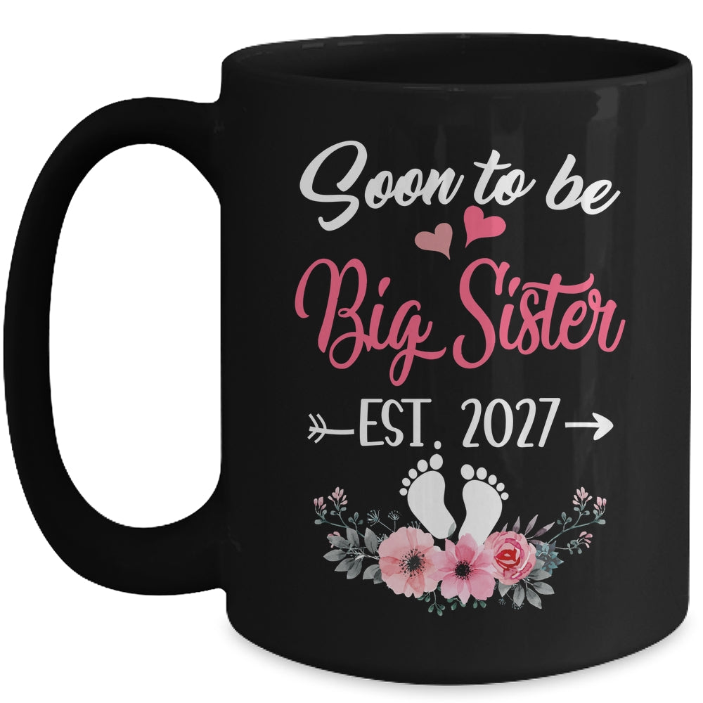 Soon To Be Big Sister Est 2027 New First Time Sister Mug | teecentury