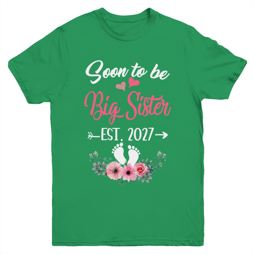 Soon To Be Big Sister Est 2027 New First Time Sister Youth Shirt | teecentury
