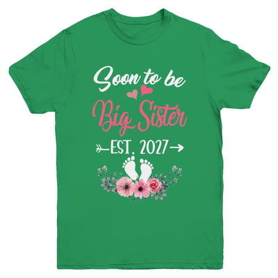Soon To Be Big Sister Est 2027 New First Time Sister Youth Shirt | teecentury