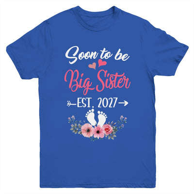 Soon To Be Big Sister Est 2027 New First Time Sister Youth Shirt | teecentury