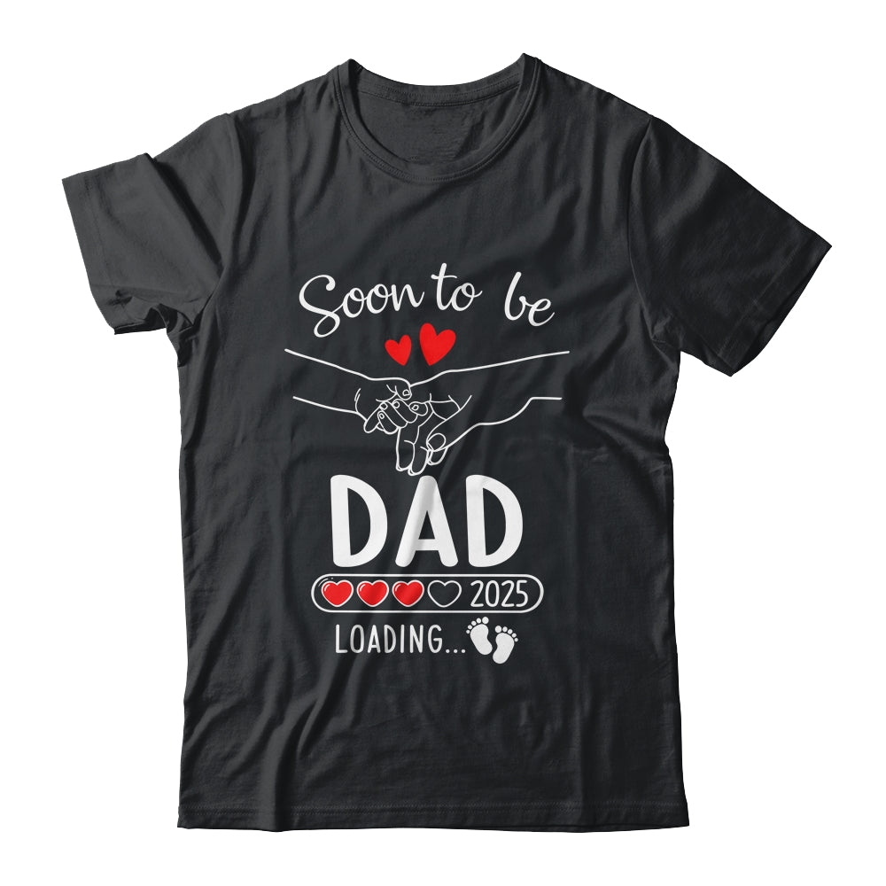 Soon To Be Dad 2025 Loading Pregnancy Announcement Dad Shirt & Hoodie | teecentury