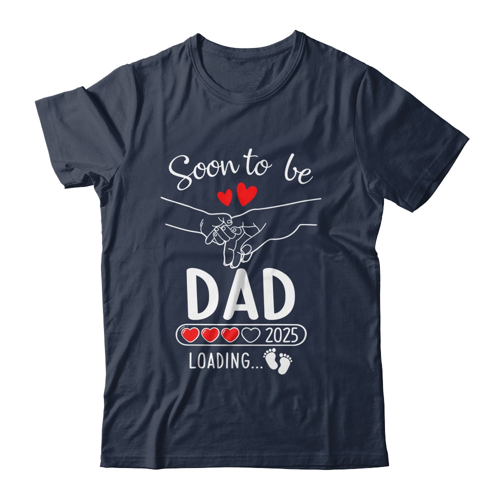 Soon To Be Dad 2025 Loading Pregnancy Announcement Dad Shirt & Hoodie | teecentury