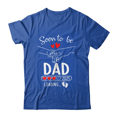 Soon To Be Dad 2025 Loading Pregnancy Announcement Dad Shirt & Hoodie | teecentury