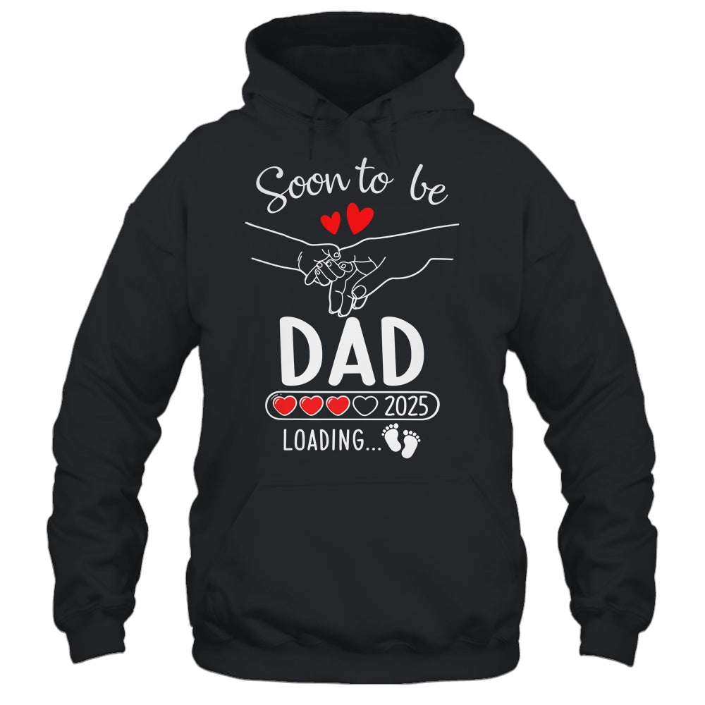Soon To Be Dad 2025 Loading Pregnancy Announcement Dad Shirt & Hoodie | teecentury