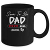 Soon To Be Dad 2025 Loading Promoted To Dad Est 2025 Mug | teecentury