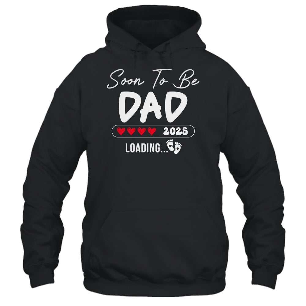 Soon To Be Dad 2025 Loading Promoted To Dad Est 2025 Shirt & Hoodie | teecentury