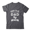 Soon To Be Dad 2026 Fathers Day First Time Daddy Shirt & Hoodie | teecentury