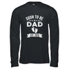 Soon To Be Dad 2026 Fathers Day First Time Daddy Shirt & Hoodie | teecentury