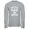 Soon To Be Dad 2026 Fathers Day First Time Daddy Shirt & Hoodie | teecentury