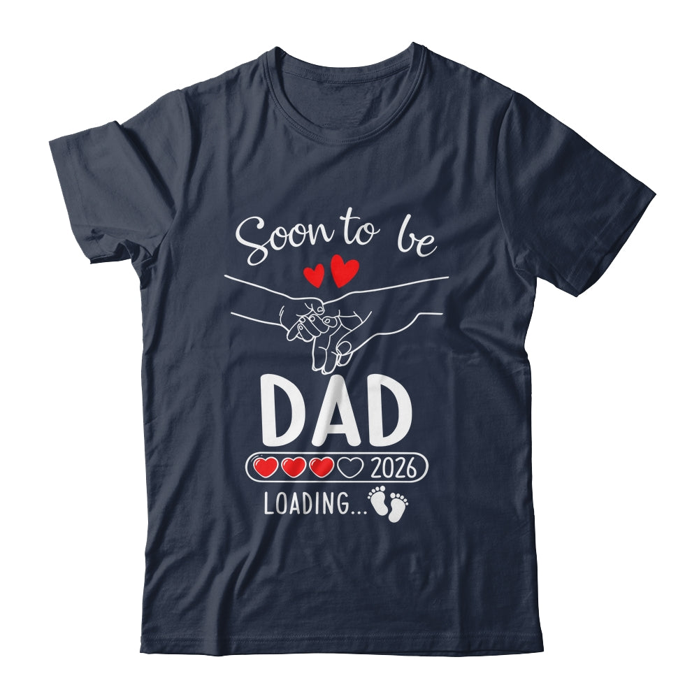 Soon To Be Dad 2026 Loading Pregnancy Announcement Dad Shirt & Hoodie | teecentury