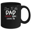 Soon To Be Dad 2026 Loading Promoted To Dad Est 2026 Mug | teecentury