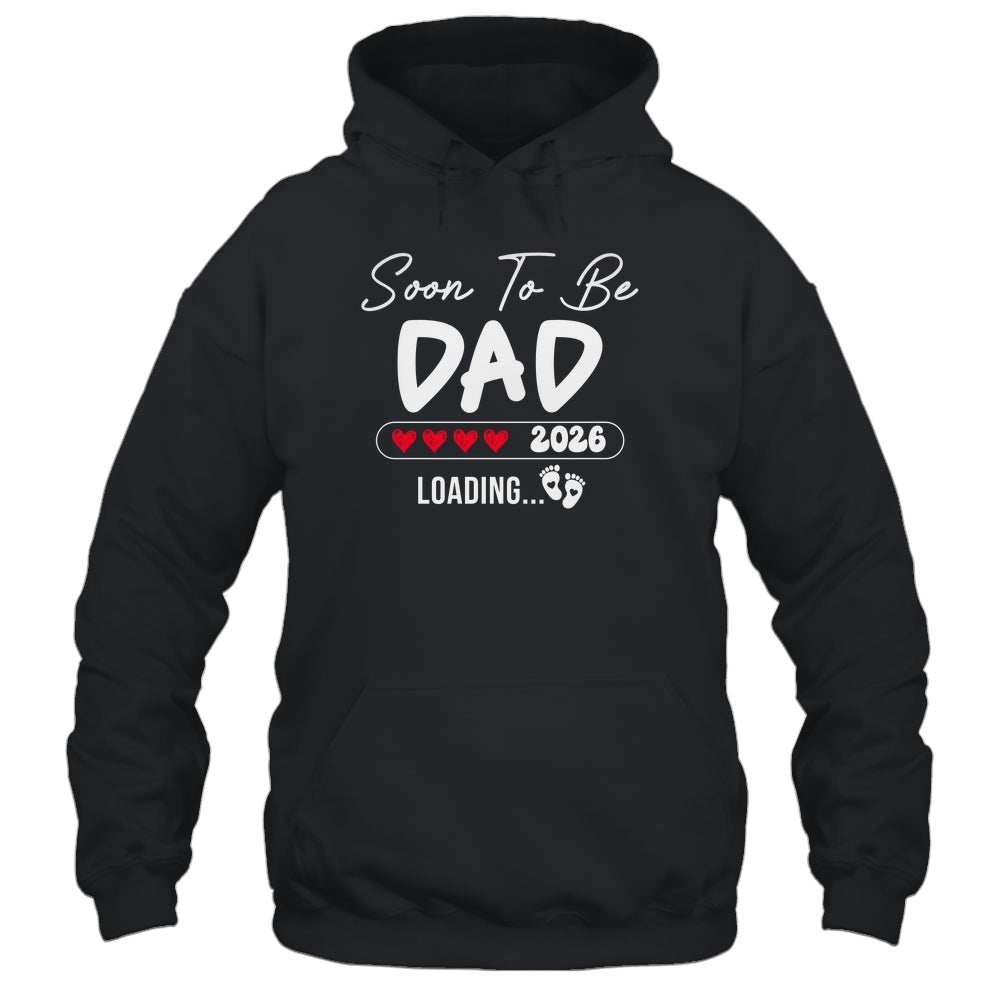 Soon To Be Dad 2026 Loading Promoted To Dad Est 2026 Shirt & Hoodie | teecentury