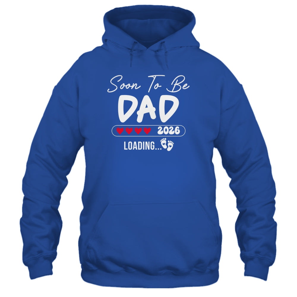 Soon To Be Dad 2026 Loading Promoted To Dad Est 2026 Shirt & Hoodie | teecentury