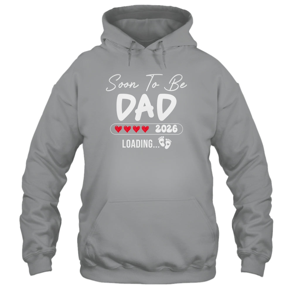 Soon To Be Dad 2026 Loading Promoted To Dad Est 2026 Shirt & Hoodie | teecentury