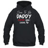 Soon To Be Daddy 2025 Loading Promoted To Daddy Est 2025 Shirt & Hoodie | teecentury