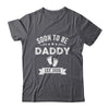 Soon To Be Daddy 2026 Fathers Day First Time Dad Shirt & Hoodie | teecentury