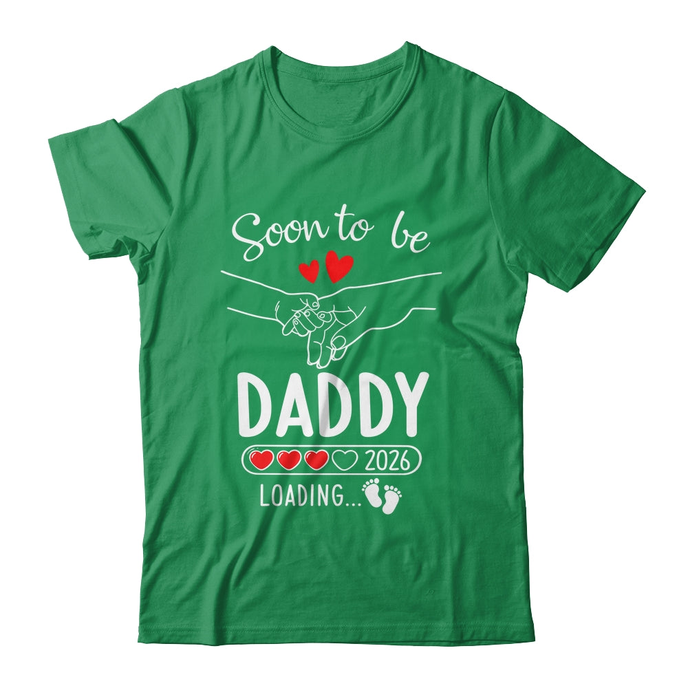 Soon To Be Daddy 2026 Loading Pregnancy Announcement Daddy Shirt & Hoodie | teecentury
