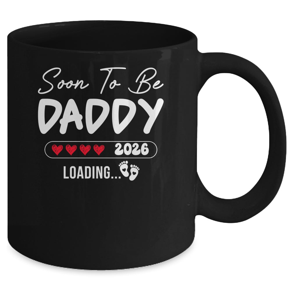 Soon To Be Daddy 2026 Loading Promoted To Daddy Est 2026 Mug | teecentury