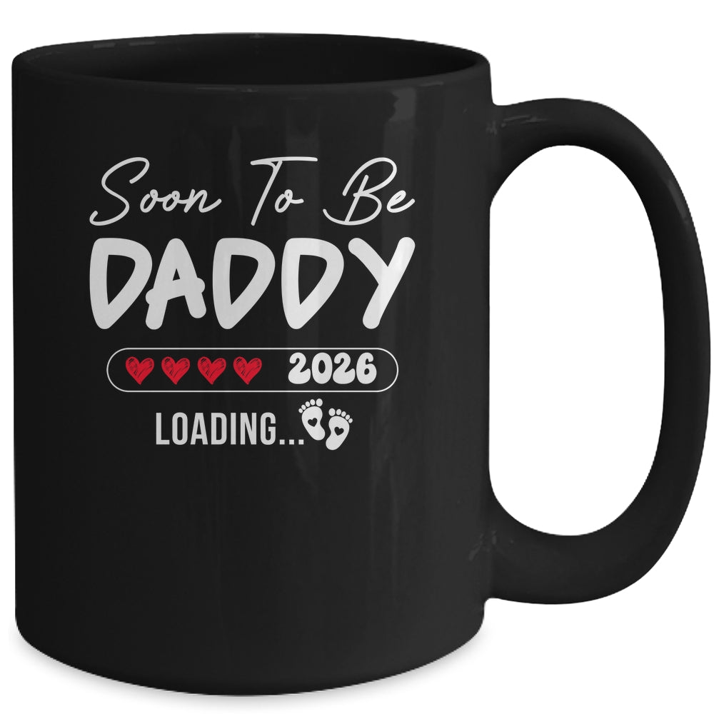 Soon To Be Daddy 2026 Loading Promoted To Daddy Est 2026 Mug | teecentury