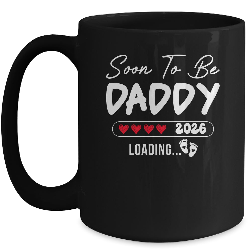 Soon To Be Daddy 2026 Loading Promoted To Daddy Est 2026 Mug | teecentury