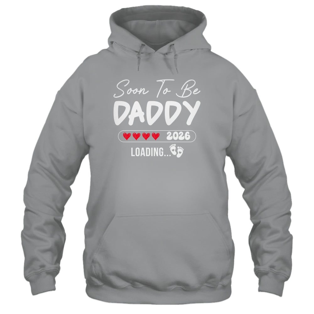 Soon To Be Daddy 2026 Loading Promoted To Daddy Est 2026 Shirt & Hoodie | teecentury