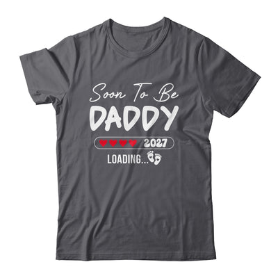 Soon To Be Daddy 2027 Loading Promoted To Daddy Est 2027 Shirt & Tank Top | teecentury