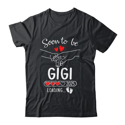 Soon To Be Gigi 2025 Loading Pregnancy Announcement Gigi Shirt & Tank Top | teecentury