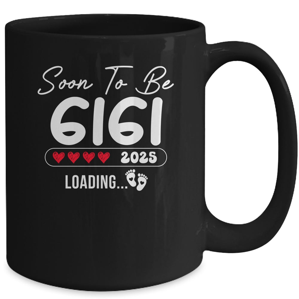 Soon To Be Gigi 2025 Loading Promoted To Gigi Est 2025 Mug | teecentury