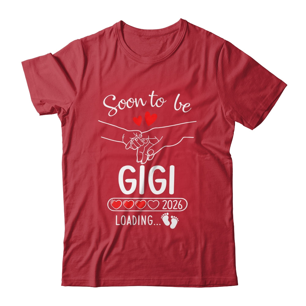 Soon To Be Gigi 2026 Loading Pregnancy Announcement Gigi Shirt & Hoodie | teecentury