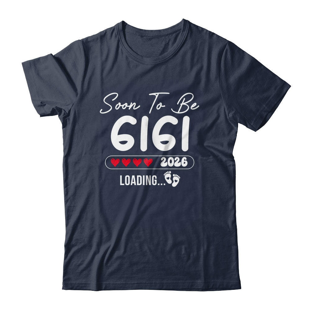 Soon To Be Gigi 2026 Loading Promoted To Gigi Est 2026 Shirt & Hoodie | teecentury