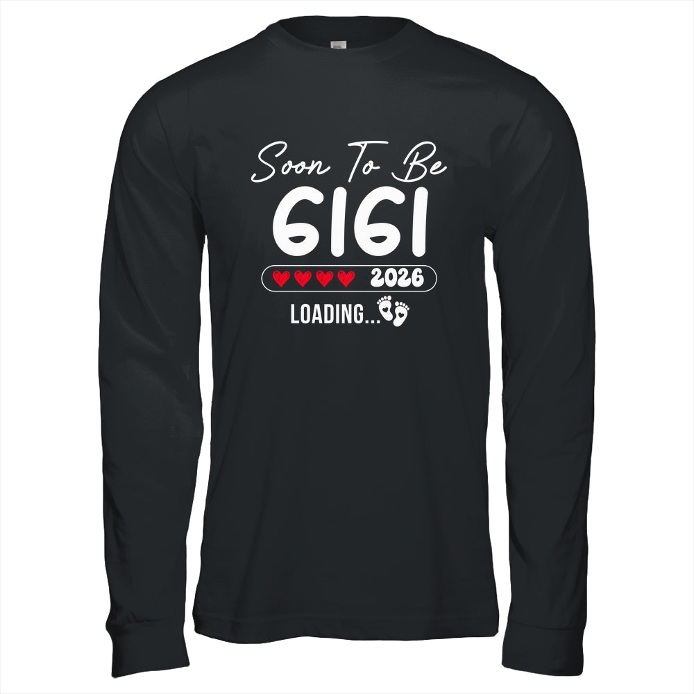 Soon To Be Gigi 2026 Loading Promoted To Gigi Est 2026 Shirt & Hoodie | teecentury