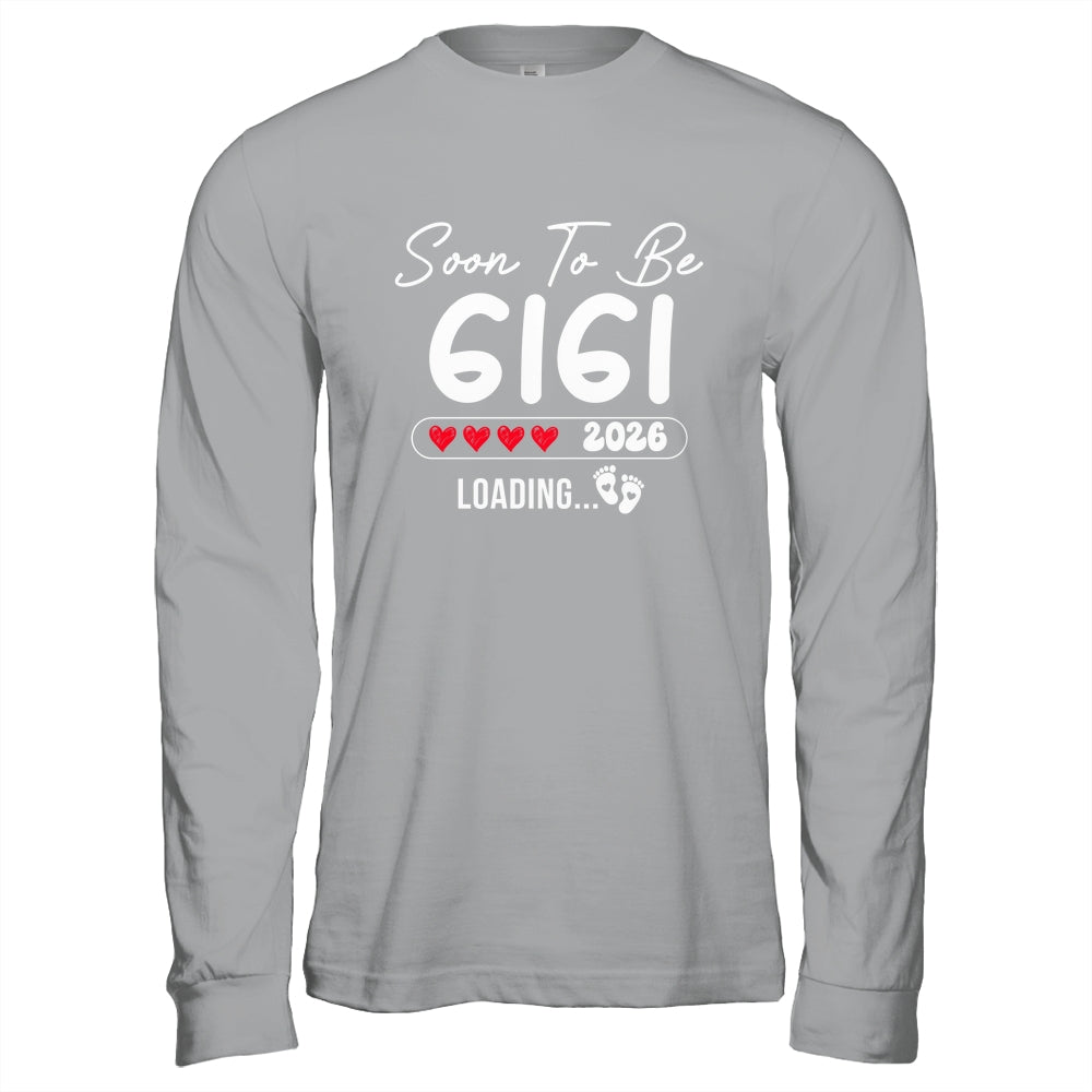 Soon To Be Gigi 2026 Loading Promoted To Gigi Est 2026 Shirt & Hoodie | teecentury