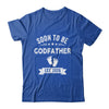Soon To Be Godfather 2026 Fathers Day First Time Shirt & Hoodie | teecentury