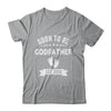 Soon To Be Godfather 2026 Fathers Day First Time Shirt & Hoodie | teecentury