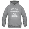 Soon To Be Godfather 2026 Fathers Day First Time Shirt & Hoodie | teecentury
