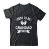 Soon To Be Grandad 2024 Fathers Day First Time Grandad Shirt & Hoodie | teecentury