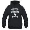 Soon To Be Grandad 2026 Fathers Day First Time Grandad Shirt & Hoodie | teecentury
